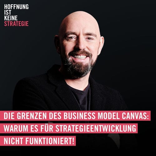 _85_grenzen_des_business_model_canvas__warum_es_f_r_strategieentwicklung_nicht_funktioniert_-12.jpg